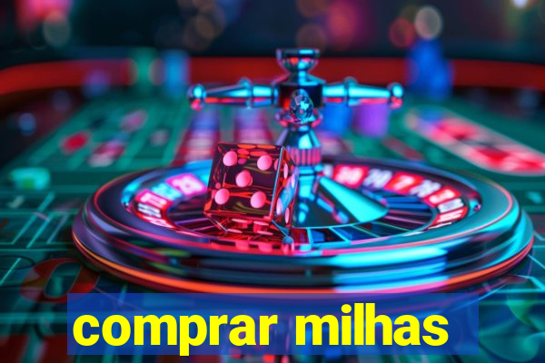 comprar milhas